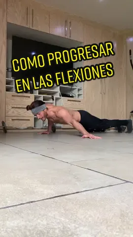 Como progresar en las flexiones #ejercicio #ejercicioencasa #calistenia #calisteniamexico #Fitness #fitnesschallenge #dieta #alimentacion