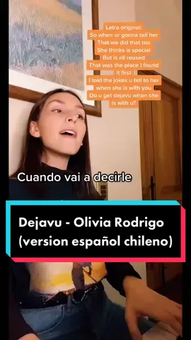 Dejavu de Olivia Rodrigo en español chileno🇨🇱 #chileviral #oliviarodrigo #dejavu #composicion #artistatiktoker #letras4k #foryou