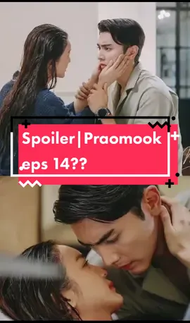 Reply to @tiaragabut mood eps 14 🥰 kgk jadi kzl gue 😂 #fyp #HidupBebasDrama #praomook #ponnawasch #buanalinthip #DiIndonesiaAja