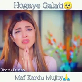 Hogaye Galati Maf kardu Mujhy🥺🙏#SharuBuriro #mohlat #pakdramas #dramaost #whatsappstatus #Foryou #foryou #teading #fypシ #fyp #100k