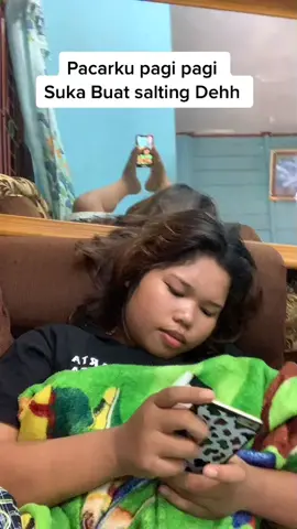 PACARKU SERING BGT BUAT SALTING DEH☺️💔