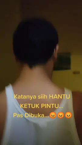#Fyp #Jyp #Horor  #Dirumahsaja  Katanya siiihh Hantu Ketuk Pintu Pas Di Buka...😡😡😡