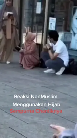 Social Extperiment NonMuslim Menggunakan Hijab... viral... #Hijab #socialexperiment #SELALUADAHARAPAN #masukberandafyp #fyp #fypシ #hijaberstiktok