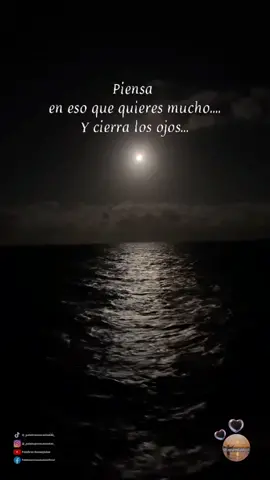 #sueños #hoy #buenasnoches #goodnight #luna #mar #naturaleza #historias #momentos #sentimientos #emociones #reflexion #frases #viral #vida #namaste