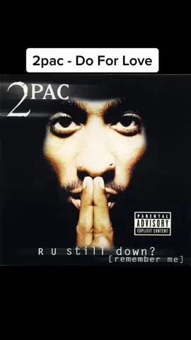 #2pac #tupac #doforlove