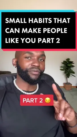 Small Habits That Can Make People Like You Part 2 😉 (Thoughts?) #LearnOnTikTok #makingfriends #likable #likeable #joshosays