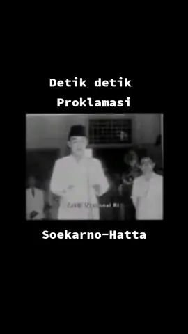 Detik detik Proklamasi oleh Bpk Ir.Soekarno #soekarnohatta #detikdetikproklamasi #indonesiamerdeka #bedjo_official #jawatengah