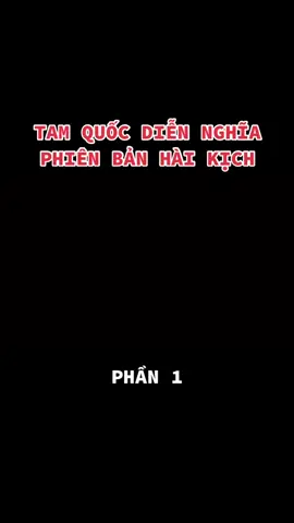 Tam Quốc diễn nghĩa (Phiên bản Hài kịch) | Phần 1 #galacuoi #tamquocdiennghia #haikich #vandung #quangthang #xuanbac #gapnhaucuoituan #trendtiktok2021
