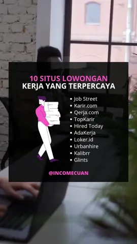 10 Situs Untuk Mencari Pekerjaan #incomecuan #loker #lowongankerja #infoloker #kerja