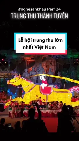 Cùng #nghesankhau chiêm ngưỡng lễ hội rước đèn Tuyên Quang - lễ hội #trungthu lớn nhất #Vietnam #xuhuong #foryoupage #TrungThu2021 #LearnOnTikTok #Event #tochucsukien