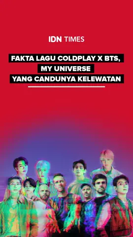 Udah dengerin lagu #MyUniverse belum? #IDNTimes #tiktoktainment #waktunyakorea #bts_official_bighit #Coldplay #ColdplayXBTS #viralditiktok #BTSARMY