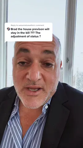 Reply to @wesamalsawalha #Immigration #ImmigrationAttorney #tiktoklawyer #FYP #ForYou #Greencard  #for #immigrant #viral #bradshowlive #law #245i #f