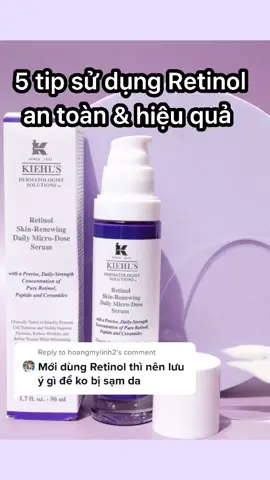 Reply to @hoangmylinh2 Tips sử dụng Retinol cho người mới bắt đầu nha! Đặt thêm câu hỏi cho Kiehl's nhé #kiehlsvietnam #dakhoecungkiehls #retinol