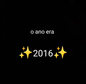 #2016 #fy #fyy #vaiprofybct😡🗡️ #old #tiktok #saudades