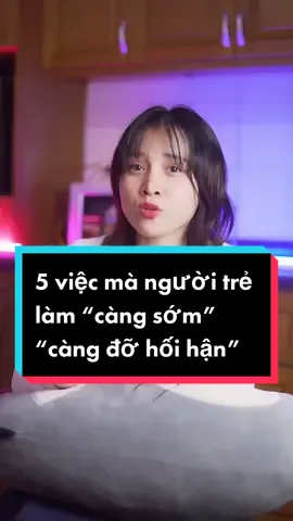 5 Việc mà người trẻ làm càng sớm càng đỡ Hối Hận”. #lengkeng #tiktokflashup #LearnOnTikTok #hoccungtiktok #genzsangtao #onhavanvui