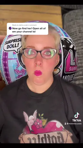 Reply to @alpha.cody I’m gonna find me. Dang it. #mommacusses #lolsurprise #unboxing #imadoll