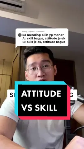 Kalian pilih bagus di attitude ato skill?#kelasbisnis #attitude #skill #bisnis