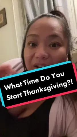 What time do you start Thanksgiving ?! #thanksgiving #thankful #turkeyday