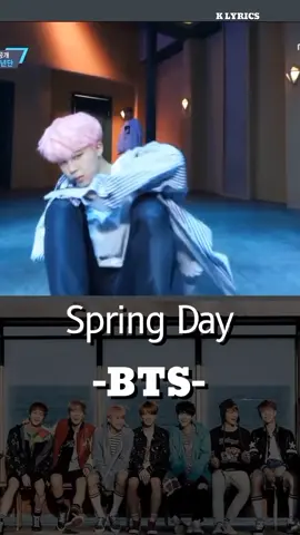 Spring Day - BTS #bts #army#springday #lyrics #korea #music #kpop #foryou #foryoupage #fypシ #fyp