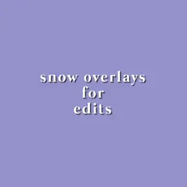 Reply to @jdlllljd snow overlays for edits 🌨 #overlays #edits #fyp #viral