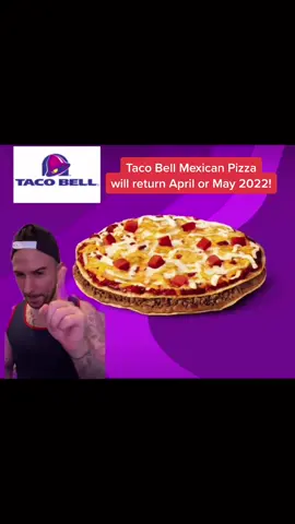 Taco Bell Mexican Pizza will return to the menu in 2022🍕👀 #tacobell #MyBrawlSuper #SnowballFightAgainstHunger #JBLGreekOut #food #fyp #chubster
