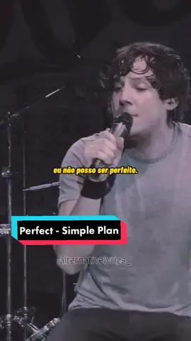 Perfect - Simple Plan #simpleplan #perfect #tradução #trechosdemusicas #traducaodemusicas #emo #nostalgia