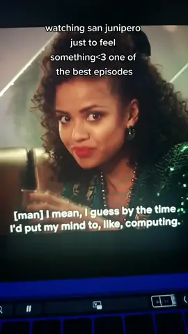 i j saw a tik tok that reminded me that this absolute perfect episode existed and i had to rewatch for the 57th time #sanjunipero #fyp #blackmirror