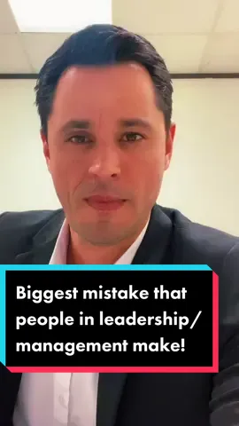 Biggest mistake that people in leadership/management make! #managment #leadership #business #corporate #fyp