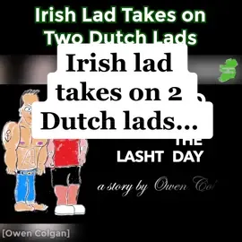 Irish lad takes on 2 Dutch lads… #meanwhileinireland #fyp #ireland🇮🇪 #craic #irishcomedy #irishcraic #irishcomedy #irishhumour #funny
