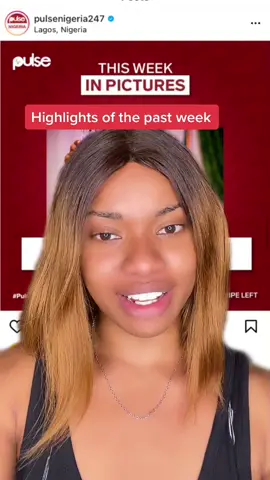 Missed the news? Here are the highlights 📰 #greenscreen #highlightsofthepastweek #pulsenews #nigeriannews #pulsenigeria #nigerianfyp