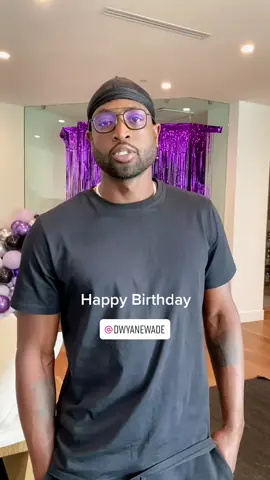 happy birthday @Dwyane Wade