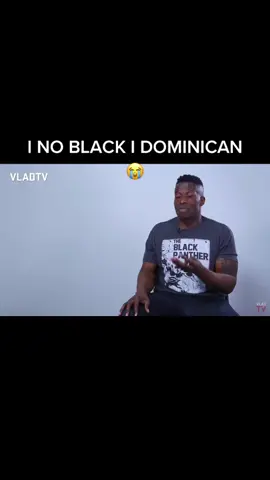 I no black papi i domincan 😂