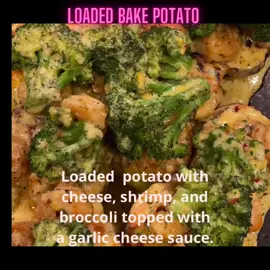 Loaded Baked potato with broccoli, cheese, and shrimp topped with a cheese garlic sauce. Song by Debo Roc. #food #fyp #fypシ #yummy #backedpotato