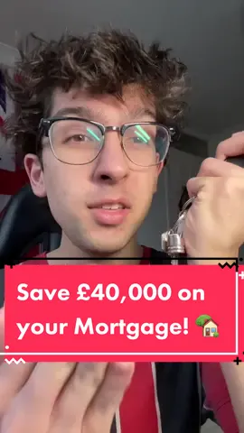 This trick will save you £40,000 on your Mortgage! 🏡🤑 #PersonalFinance #realestate #realestateinvesting #mortgage #loan #LearnOnTikTok (Not financial advice)