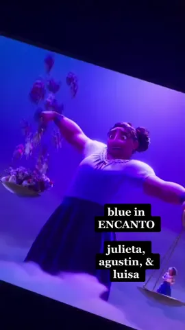Reply to @her_royal_shyness  why julieta, agustin, and luisa wear shades of blue 💙 #encanto #encantodisney #surfacepressure #colorpsychology #movietok