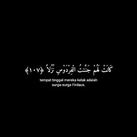 Surat Al Kahfi Ayat 107-110 #alkahfi #alkahfitime #ayobacaquran #alquran #fyp #fypsounds #tiktok #tiktokviral #mentahan #kinemaster