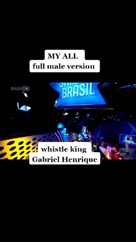 My All ,full male version,#whistleking, #gabrielhenrique