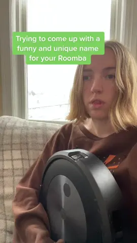 Y’all set the bar high with some of these names…. #Roomba #robotvacuum #nameideas #cmonbrain