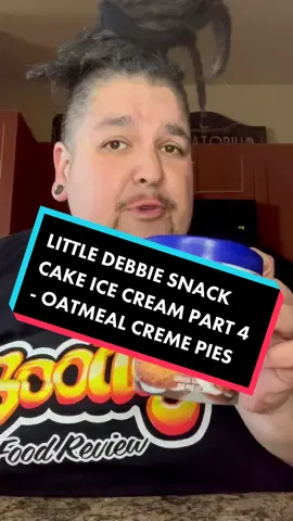 Hudsonville Little Debbie Snack Cake Ice Cream Part 4 - Oatmeal Crème Pies! #bootlegfoodreview #walmart #littledebbieicecream #icecream #littledebbie