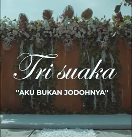 #akubukanjodohnya #trisuaka