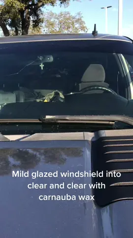 Glazed windshield w/ carnauba wax with glass clear #fy #fyp #foryoupage #carnaubawax #windshieldcleaner #detailing #detailersoftiktok #SaTx