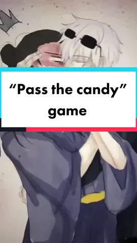 Pass-the-candy game lol #jujutsukaisen #jjk #jjkmanga #satosugu #anime #fypシ゚viral #anifyp #gojo #sugurugeto #yuutaokkotsu