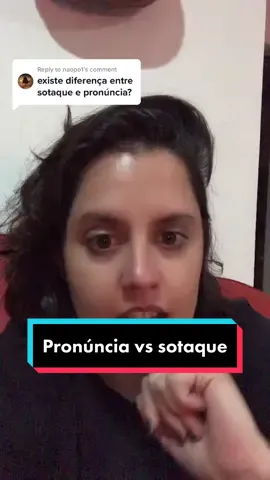 Reply to @naopo1 qual é a dessa história de pronúncia vs sotaque? #dicadepronuncia #pronunciaemingles #fonetica