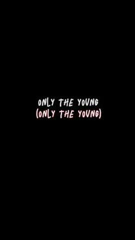 Only The Young// #taylorswift #taylornation #swifttok #taytok #fyp #foryoupage #lyrics #overlay #viral