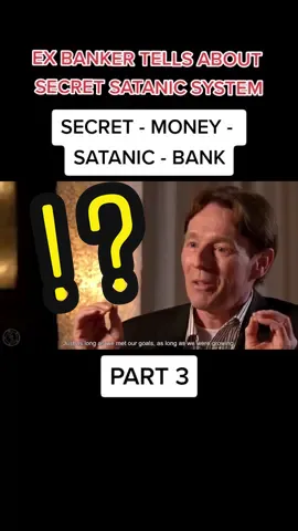 EX BANKER TELLS ABOUT SECRET SATANIC SYSTEM #SHARE part 3