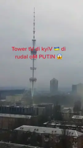 Rudal tower tv in kyiV 🇺🇦#ukraina🇺🇦 #rusia🇷🇺 #armyforever #fypviral #ukraniavsrussia #war