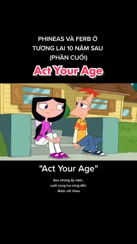 Phineas và Ferb lúc lớn - tương lai 10 năm sau #phineasandferb #perrytheplatypus #doofenshmirtz #disney #phineasandferbvn #xuhuong #fyp #phineas #ferb #phinabella