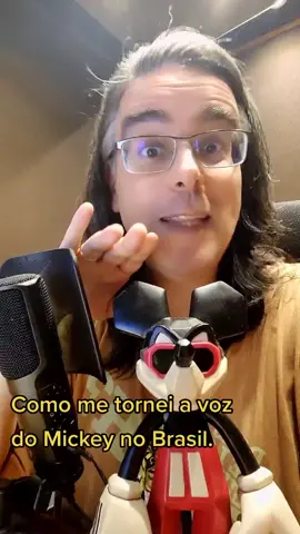 Como me tornei a voz do Mickey no Brasil. #mickeymouse #dublador #dublagem #disney #fyp