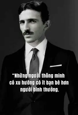 Những câu nói nổi tiếng của Nhà phát minh người Mỹ : Nikola Tesla 9