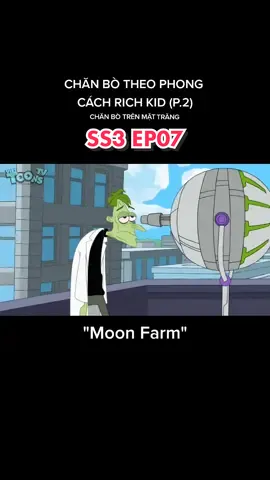 Moon Farm - Chăn bò trên Mặt Trăng #phineasandferb #phineasandferbvn #viettoons #disney #perrytheplatypus #doofenshmirtz #candaceflynn
